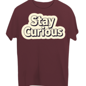 Stay Curious