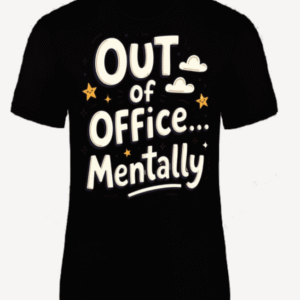 Out Of Office Mentally