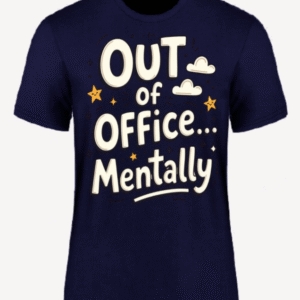 Out Of Office Mentally